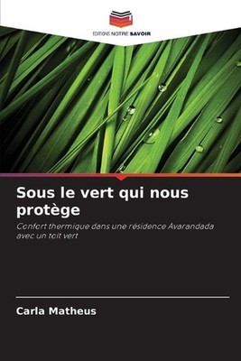 Sous le vert qui nous protge by Carla Matheus (French) Paperback Book