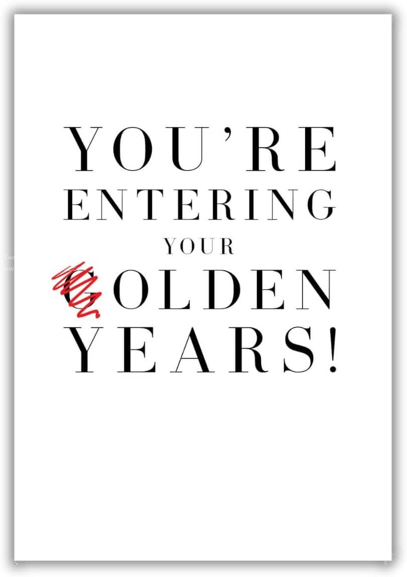 Funny Birthday Card Entering Golden Years Old Quote - Humorous Greeting Card
