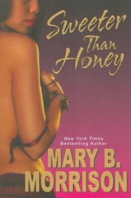 Sweeter Than Honey - Paperback By Morrison, Mary B. - GOOD