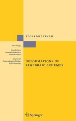 Deformations of Algebraic Schemes (Grundlehren der mathematischen Wissenschaften