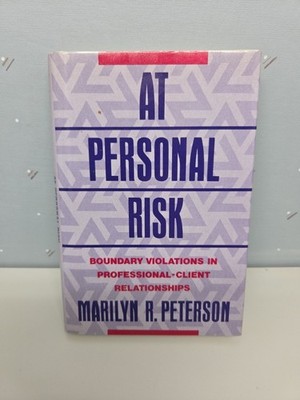 At Personal Risk: Boundary Violations in Professional-Client Relationships