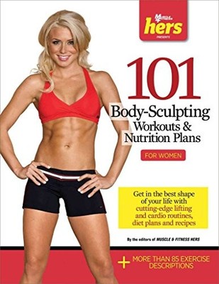 101 Body-sculpting Workouts & Nutri..., Muscle & Fitnes