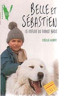 Belle et Sébastien: Le refuge du gra... - Cécile Aubry - V50624