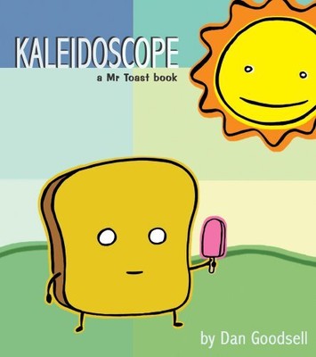 KALEIDOSCOPE: A MR TOAST BOOK By Dan Goodsell - Hardcover **BRAND NEW**