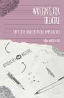 Writing For Theatre Creative And Critical Approaches Kim Wiltshire Taschenbuch