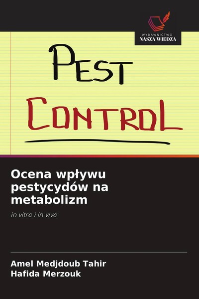 Amel Medjdoub Tahir (U. A.) | Ocena Wp¿Ywu PestycydóW Na Metabolizm | Buch-image