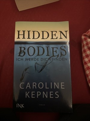 Hidden Bodies - Ich werde dich finden von Caroline Kepnes (2016, Taschenbuch)