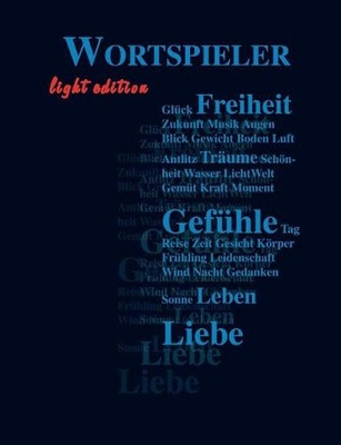 Wortspieler - light edition: Gedichte aus Leidenschaft by Christopher Friedmann 