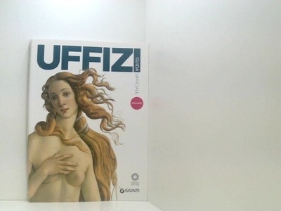 Gloria Fossi - Galleria Degli Uffizi. Guida Ufficiale. Tutte Le Opere