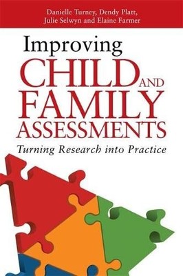 Improving Child and Family Assessments: Turning Research into Pr