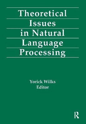 Theoretical Issues in Natural Language Processing - 9780805801835