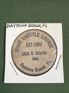 Obsolete Space Shuttle Lounge Daytona Beach Florida Good For BOGO Wooden Nickel