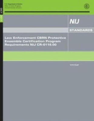 Law Enforcement Cbrn Protective Ensemble Certification Program Requirements...