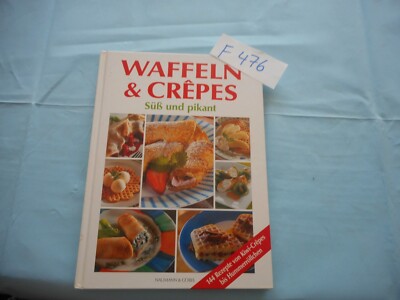 Waffeln  & Crèpes / Süß und pikant   / Naumann & Göbel Verlag  ( F  476 )