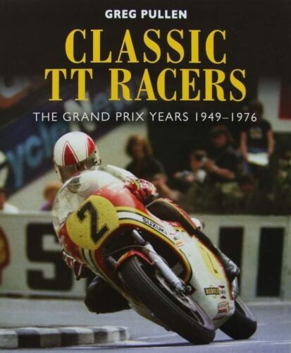 LIVRE/BOOK : Classic TT Racers - The Grand Prix Years 1949-1976 - Afbeelding 1 van 7