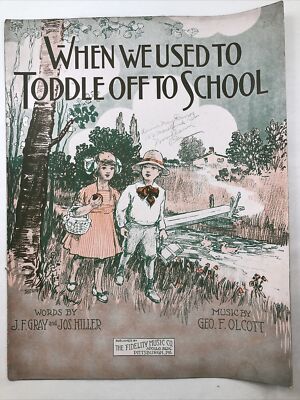 ANTIQUE SHEET MUSIC 1916 When We Used to Toddle Off to School byHiller/Olcott