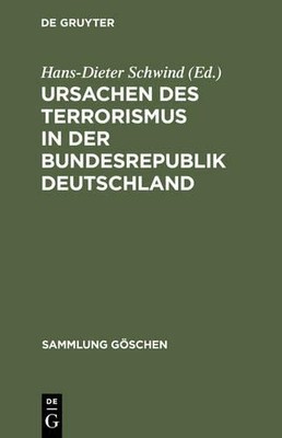 Hans-Dieter Sch Ursachen des Terrorismus in der Bundesrepublik Deutsc (Hardback)