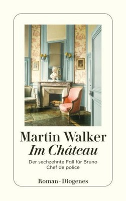 Martin Walker / Walker, Martin/Im Château /  9783257247893
