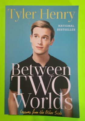 Between Two Worlds : Lessons from the Other Side by Tyler Henry (2017)