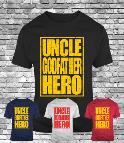 Uncle Godfather Hero funny tee birthday 