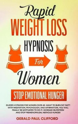 Rapid Weight Loss Hypnosis for Women: Stop Emotional Hunger: Guided Hypnosis for