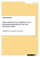 Stefan Schrader | Value-Added-Services-Angebote Eines Radiopharmakaanbieters...