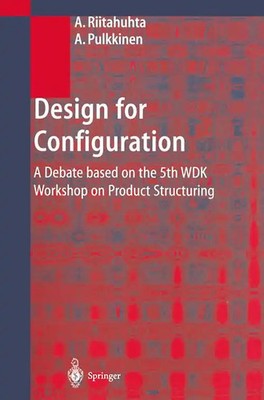 Design for Configuration. A Debate based on the 5th WDK Workshop on Product Stru