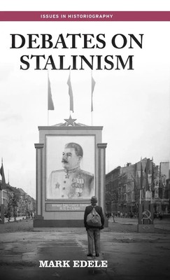 Mark Edele | Debates on Stalinism | Buch | Englisch (2020) | Gebunden
