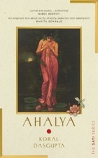 AHALYA THE SATI SERIES I by DASGUPTA, KORAL Paperback Self Help Business