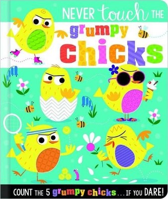 Rosie Greening Make Believe Ideas Never Touch the Grumpy Chicks (Board Book)
