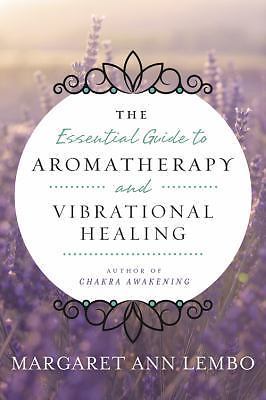 Essential Guide to Aromatherapy and Vibrational He- 0738743399, paperback, Lembo