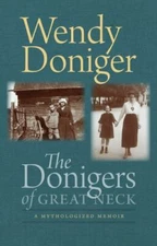 The Donigers of Great Neck: A Mythologized Memoir (The Mandel Lectures in the H