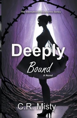 C. R. Misty | Deeply Bound | Taschenbuch | Englisch (2017) | EAN 9798201189235