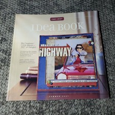 Close To My Heart Idea Book Summer 2007 Scrapbooking Catalog CTMH