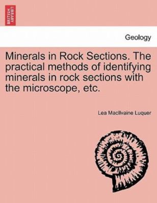 Minerals in Rock Sections. The practical methods of identifying minerals in r...