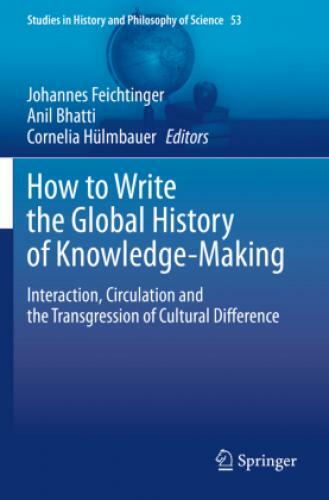 Thumbnail - How To Write The Global History Of Knowledge-making Interaction,