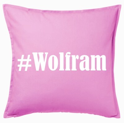 #Wolfram Kissenbezug Pink Ich Liebe Wolfram 117053