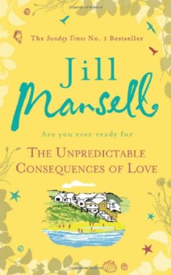 The Unpredictable Consequences of Love,Jill Mansell