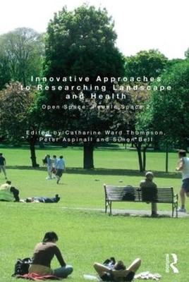 Innovative Approaches to Researching Landscape and Health: Open Space: People Sp