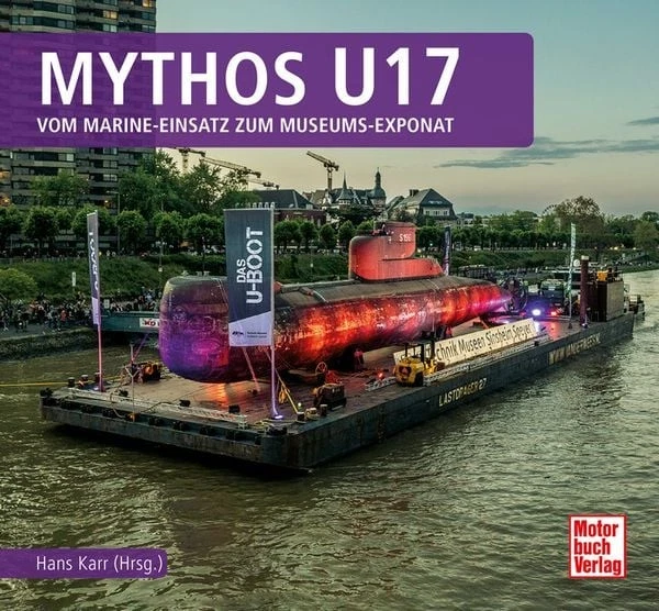 Mythos U17 vom Marine-Einsatz zum Museums-Exponat