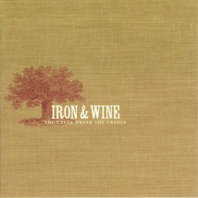 Iron and Wine The Creek Drank the Cradle (Vinyl) 12'' Album (UK IMPORT)