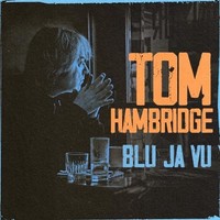 Tom Hambridge - Blu Ja Vu - Cd - G4Z