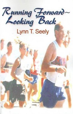Running Forward-Looking Back by Lynn T. Seely (English) Paperback Book