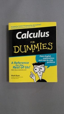 Calculus For Dummies , Ryan, Mark, John Wiley and Sons, 2003, Pap