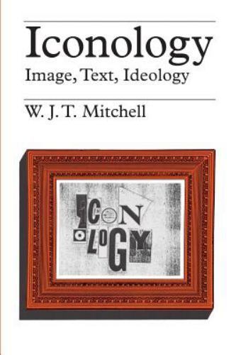 Iconology: Image, Text, Ideology by W J T Mitchell: New - Imagen 1 de 1