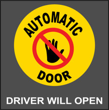 AUTOMATIC DOOR DRIVER WILL OPEN  Adhesive Vinyl Sign Decal