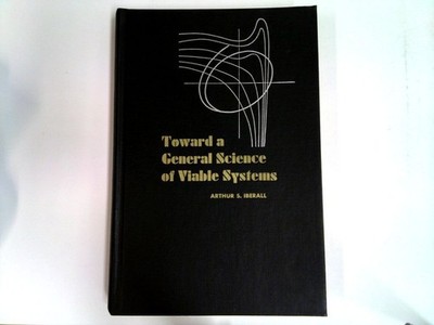 Toward a General Science of Viable Systems Iberall, Arthur S.: