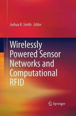Wirelessly Powered Sensor Networks and Computational RFID - 9781493951413