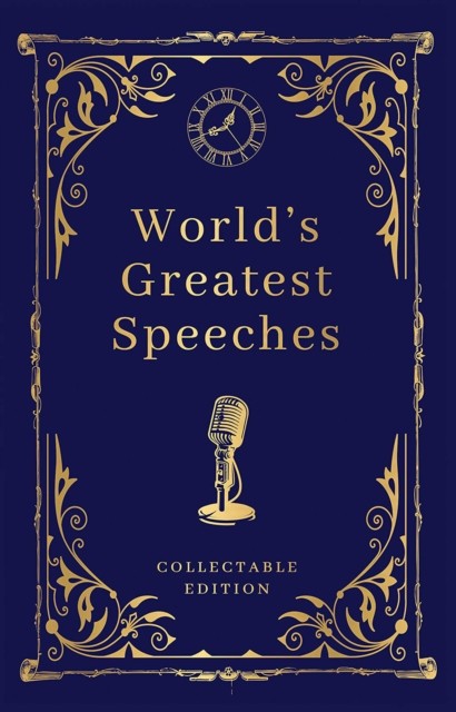 World's Greatest Speeches (Deluxe Hardbound Edition) by Various (Hardback Book)