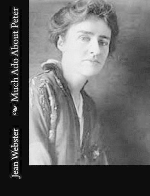 Much Ado About Peter by Jean Webster (English) Paperback Book